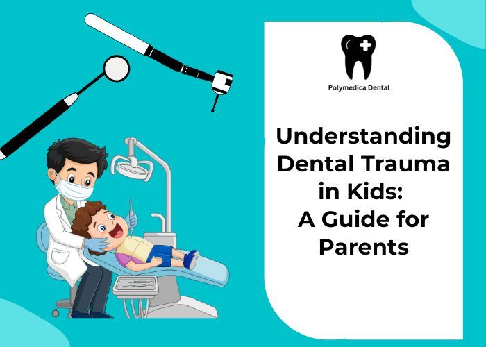 Understanding Dental Trauma in Kids: A Guide for Parents