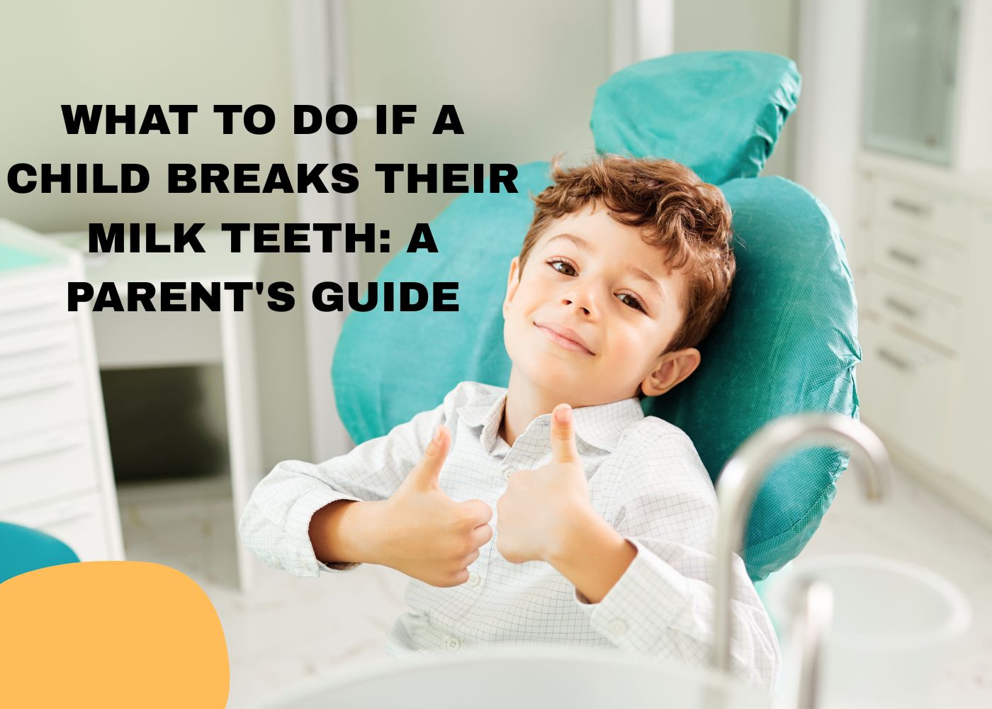 What to Do If a Child Breaks Their Milk Teeth: A Parent’s Guide